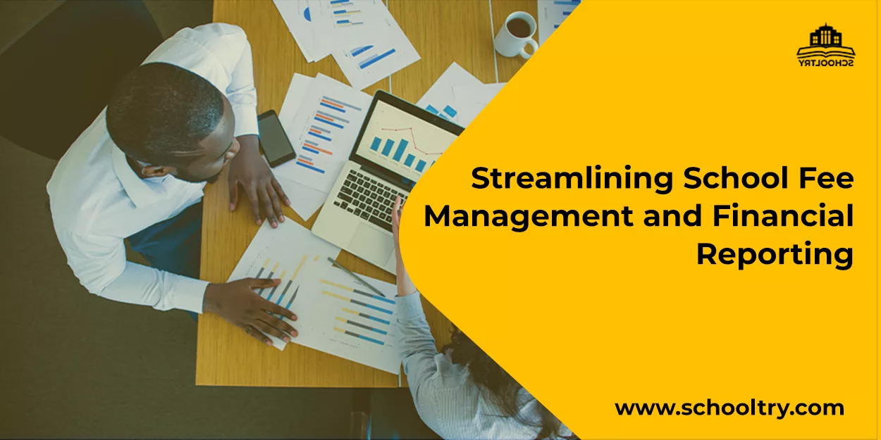 Streamlining School Fee Management and Financial Reporting