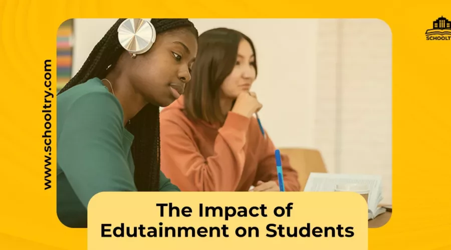 the impact of edutainment on students