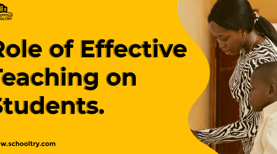 The role of effective teaching on Students.